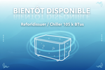 remplace la derniere ligne par Refroidisseur / Chiller 105 k BTUs